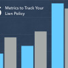 6 metrics to track your lien policy.001